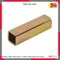 MIẾNG CHÊM TRỤC XOAY 8 THÀNH 9MM Hafele 909.40.501
