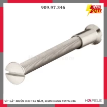 VÍT BẮT XUYÊN CHO TAY NẮM, 50MM Hafele 909.97.346