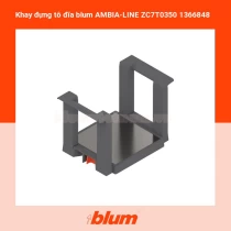 Khay đựng tô đĩa blum AMBIA-LINE ZC7T0350 1366848