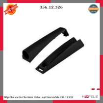 Nắp Che Và Đế Cho Nêm Nhấn Loại Vừa Hafele 356.12.326