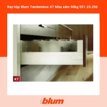 Ray hộp Blum Tandembox X7 Màu xám 50kg 551.23.256