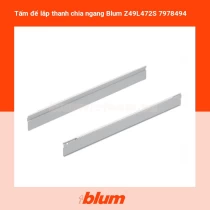 Tấm để lắp thanh chia ngang Blum Z49L472S 7978494