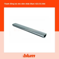 Thanh đồng bộ cho nêm nhấn Blum 423.53.066